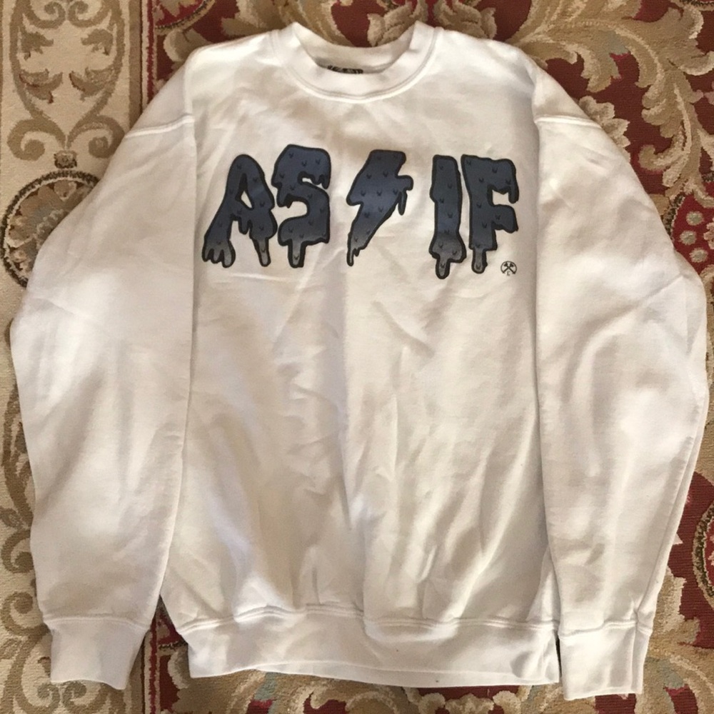 “As If” sweatshirt